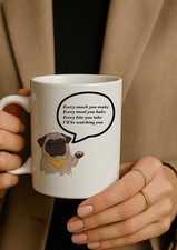 Pug Dog Mug Funny Quote Gift